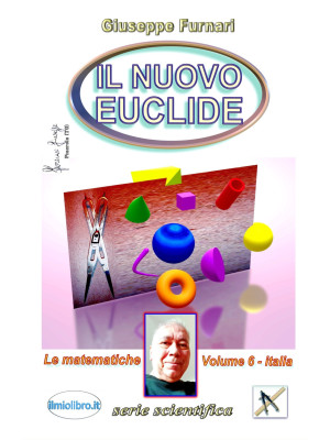 Il nuovo Euclide. Vol. 6