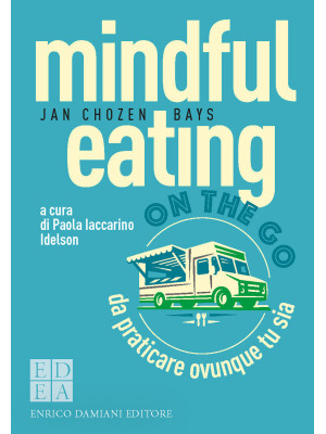 Mindful eating on the go. D...