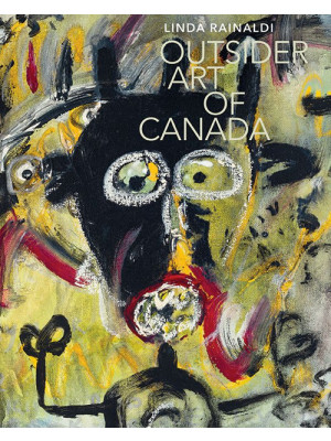 Outsider art of Canada. Edi...