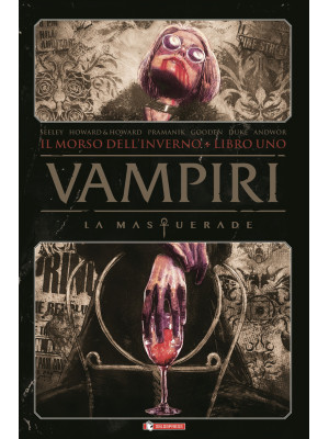 Vampiri. La masquerade. Vol. 1: Il morso dell'inverno