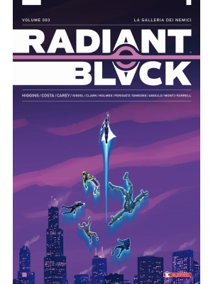 Radiant Black. Vol. 3: La g...