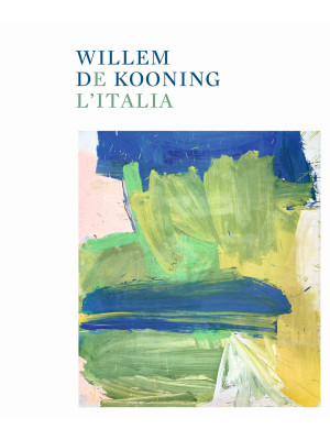 Willem de Kooning e l'Itali...