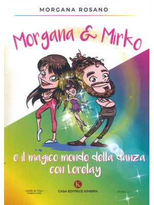 Morgana & Mirko e il magico...