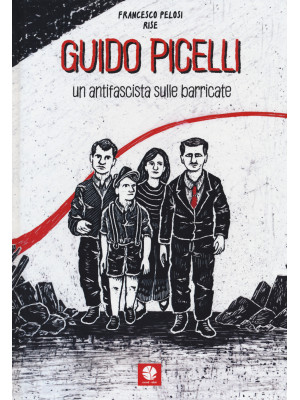 Guido Picelli. Un antifasci...