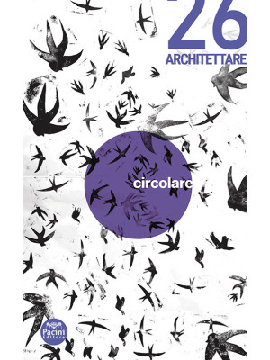 Architettare. Vol. 26: Circ...