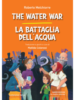 The water war-La battaglia ...