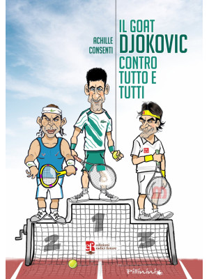 Il Goat Djokovic contro tut...