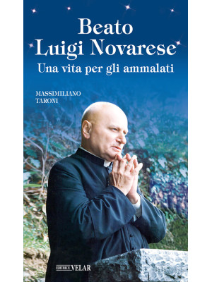 Beato Luigi Novarese. Una v...
