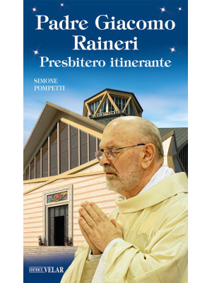 Padre Giacomo Raineri. Pres...