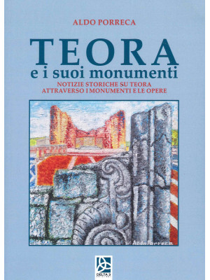 Teora e i suoi monumenti. N...
