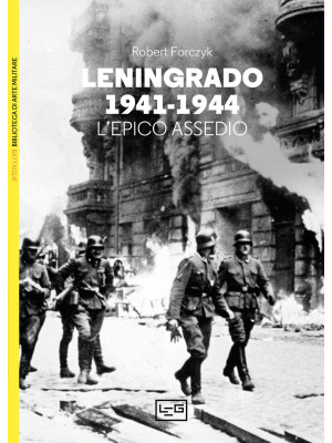 Leningrado 1941-1944. L'epi...