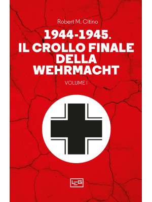 1944-1945: il crollo finale...