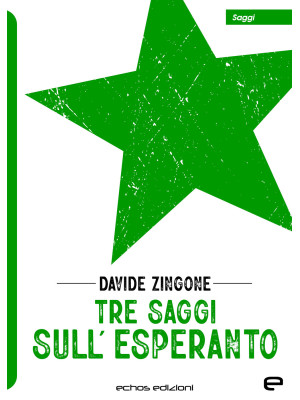 Tre saggi sull'Esperanto