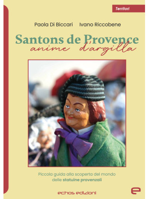 Santons de Provence. Anime ...