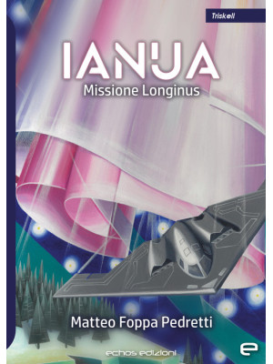 Ianua. Missione Longinus