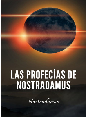 Las profecías de Nostradamu...
