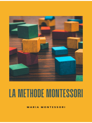 La méthode Montessori. Nuov...