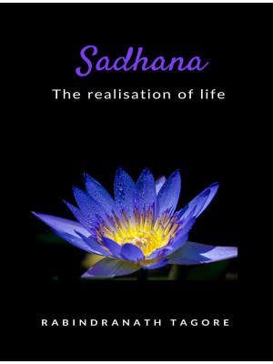 Sadhana. The realisation of...