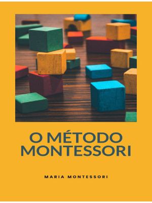 O método Montessori. Nuova ...