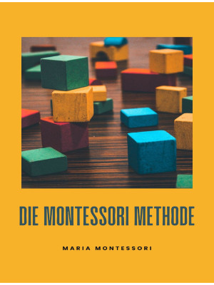 Die Montessori-Methode. Nuo...