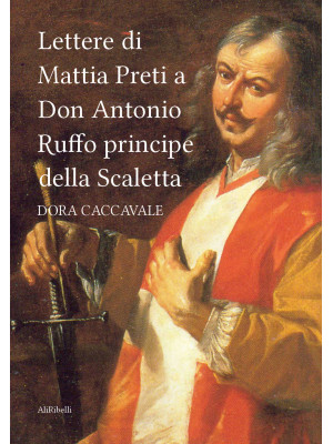 Lettere di Mattia Preti a D...