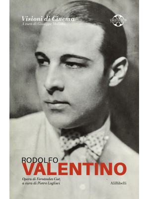 Rodolfo Valentino: Quaderni...
