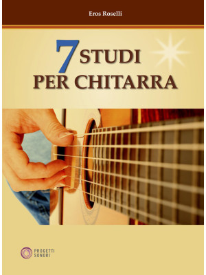 7 studi per chitarra