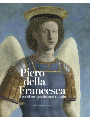 Piero della Francesca. Il p...