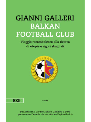 Balkan Football Club. Viagg...