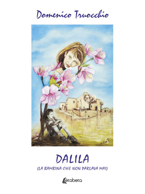 Dalila (la bambina che non ...