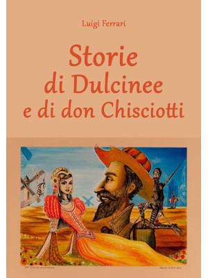 Storie di Dulcinee e di don...