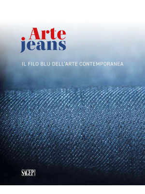 Arte Jeans. Il filo blu del...