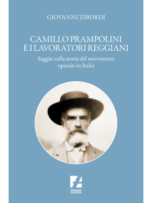 Camillo Prampolini e i lavo...