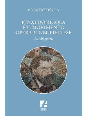 Rinaldo Rigola e il movimen...