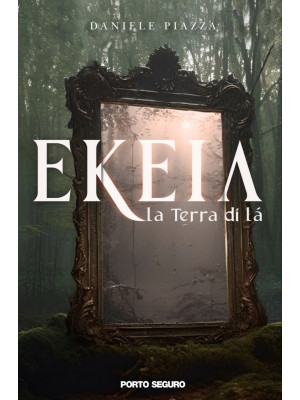 Ekeia, la terra di là