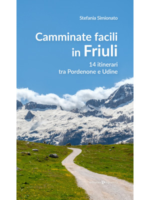 Camminate facili in Friuli....
