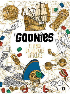 I Goonies. Il libro da colorare ufficiale