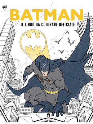 Batman. Il libro da colorare ufficiale. Ediz. illustrata