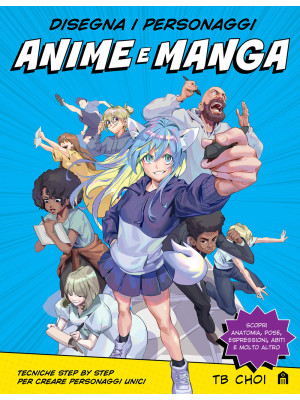 Disegna i personaggi anime e manga
