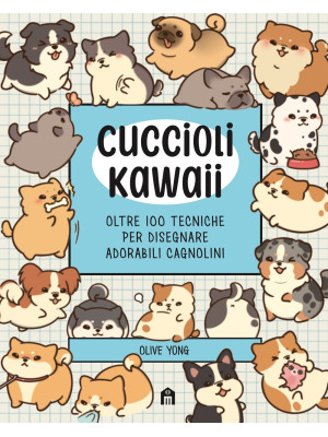 Cuccioli Kawaii. Oltre 100 ...