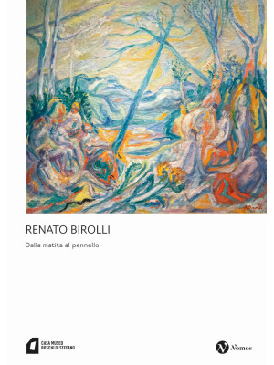 Renato Birolli. Dalla matit...