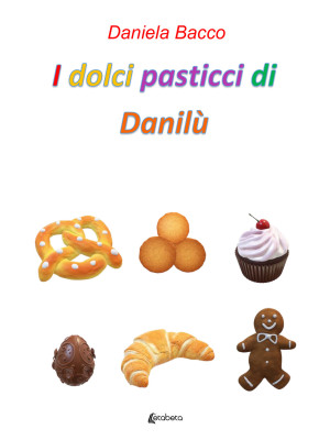 I dolci pasticci di Danilù