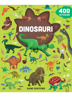 Dinosauri. 400 stickers. Ed...