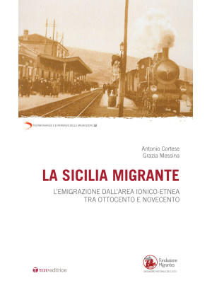 La Sicilia migrante. L'emig...