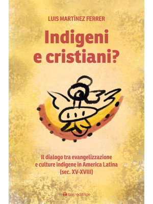 Indigeni e cristiani? Il di...