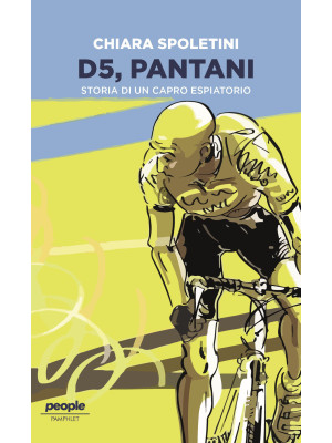 D5, Pantani. Storia di un c...