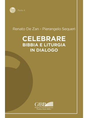 Celebrare. Bibbia e liturgi...