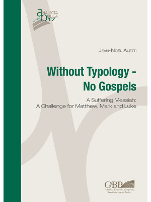 Without typology. No gospel...
