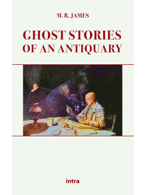 Ghost stories of an antiquary