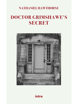 Doctor Grimshawe's secret